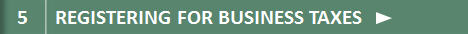 Step 5. Registering for Business Taxes