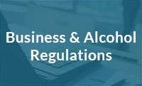 Business and Alcohol Regulations
