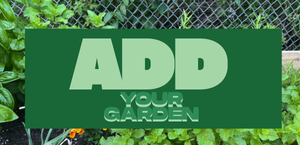 Add Your Garden