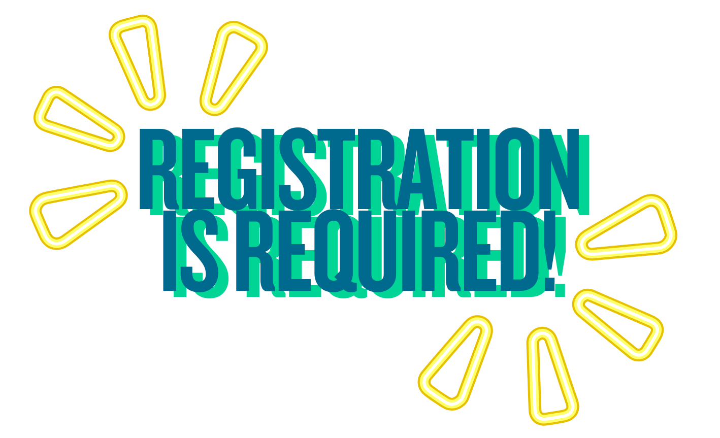 REGISTRATION IS REQUIRED!